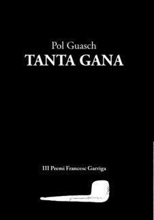 TANTA GANA | 9788494833298 | GUASCH,POL | Libreria Geli - Librería Online de Girona - Comprar libros en catalán y castellano