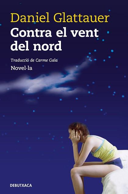 CONTRA EL VENT DEL NORD | 9788418132360 | GLATTAUER,DANIEL | Llibreria Geli - Llibreria Online de Girona - Comprar llibres en català i castellà