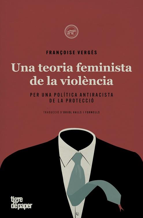 UNA TEORIA FEMINISTA DE LA VIOLÈNCIA | 9788418705199 | VERGÈS,FRANÇOISE | Llibreria Geli - Llibreria Online de Girona - Comprar llibres en català i castellà