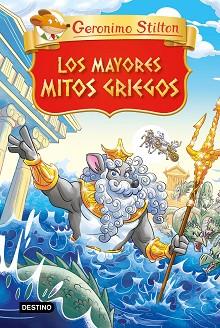 LOS MAYORES MITOS GRIEGOS | 9788408280880 | STILTON, GERONIMO | Llibreria Geli - Llibreria Online de Girona - Comprar llibres en català i castellà