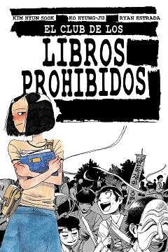 EL CLUB DE LOS LIBROS PROHIBIDOS | 9788412128284 | HYUN SOOK,KIM/ESTRADA,RYAN/HYUNG-JU,KO | Llibreria Geli - Llibreria Online de Girona - Comprar llibres en català i castellà