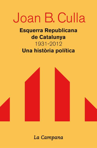 ESQUERRA REPUBLICANA DE CATALUNYA 1931-2012.UNA HISTORIA POLITICA | 9788496735828 | CULLA,JOAN B. | Llibreria Geli - Llibreria Online de Girona - Comprar llibres en català i castellà