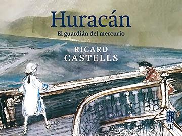 HURACÁN.EL GUARDIAN DEL MERCURIO | 9786071672773 | CASTELLS,RICHARD | Llibreria Geli - Llibreria Online de Girona - Comprar llibres en català i castellà