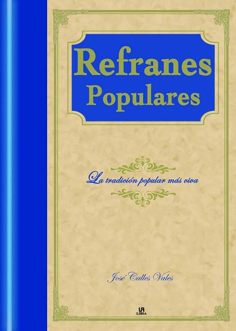 REFRANES POPULARES (TD) | 9788466217866 | CALLES VALES,JOSE | Llibreria Geli - Llibreria Online de Girona - Comprar llibres en català i castellà