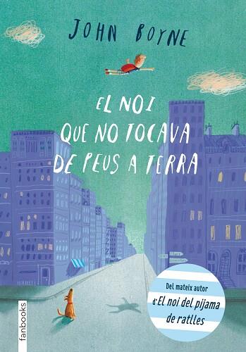 EL NOI QUE NO TOCAVA DE PEUS A TERRA  | 9788415745297 | BOYNE,JOHN  | Llibreria Geli - Llibreria Online de Girona - Comprar llibres en català i castellà