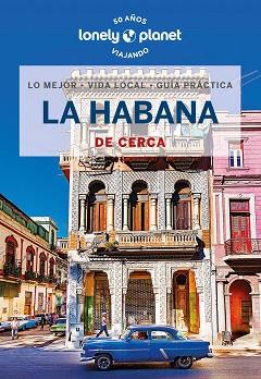 LA HABANA(LONELY PLANET DE CERCA.EDICIÓN 2024) | 9788408230243 | SAINSBURY, BRENDAN | Llibreria Geli - Llibreria Online de Girona - Comprar llibres en català i castellà