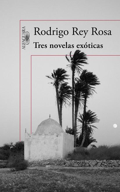 TRES NOVELAS EXÓTICAS | 9788420410876 | REY ROSA,RODRIGO | Llibreria Geli - Llibreria Online de Girona - Comprar llibres en català i castellà
