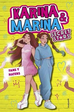 KARINA & MARINA SECRET STARS-2.FANS Y HATERS | 9788418483486 | KARINA & MARINA | Llibreria Geli - Llibreria Online de Girona - Comprar llibres en català i castellà