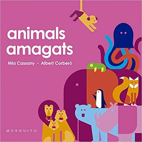 ANIMALS AMAGATS | 9788412033281 | CASSANY,MIA | Llibreria Geli - Llibreria Online de Girona - Comprar llibres en català i castellà