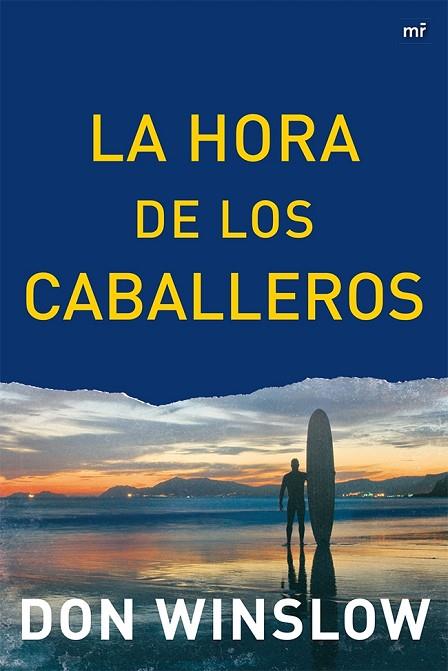 LA HORA DE LOS CABALLEROS | 9788427039063 | WINSLOW,DON  | Llibreria Geli - Llibreria Online de Girona - Comprar llibres en català i castellà