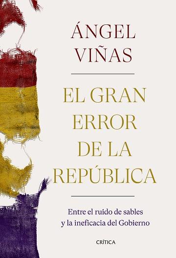 EL GRAN ERROR DE LA REPÚBLICA | 9788491992769 | VIÑAS,ÁNGEL | Llibreria Geli - Llibreria Online de Girona - Comprar llibres en català i castellà