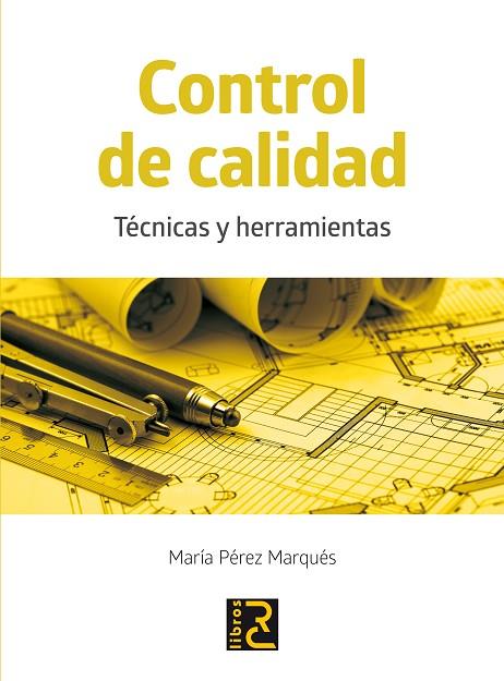 CONTROL DE CALIDAD.TÉCNICAS Y HERRAMIENTAS | 9788494180194 | PÉREZ MARQUÉS,MARÍA | Llibreria Geli - Llibreria Online de Girona - Comprar llibres en català i castellà