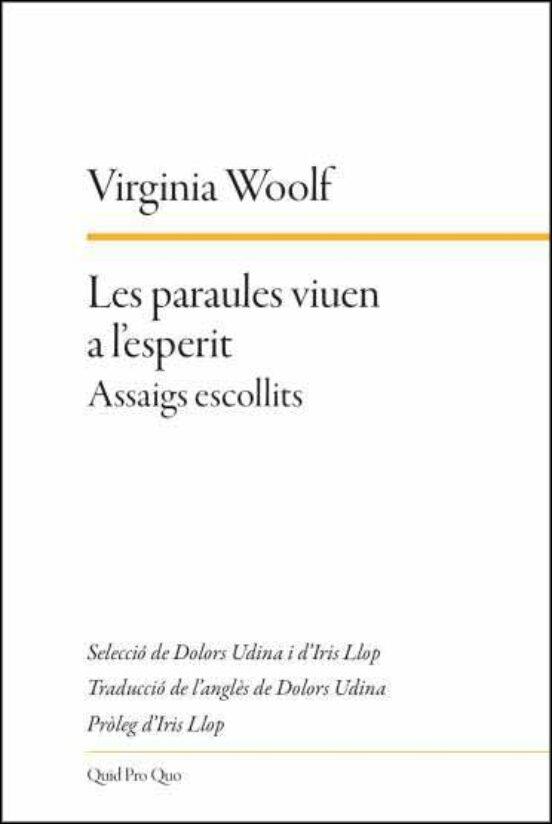 LES PARAULES VIUEN A L'ESPERIT | 9788417410346 | WOOLF,VIRGINIA | Llibreria Geli - Llibreria Online de Girona - Comprar llibres en català i castellà
