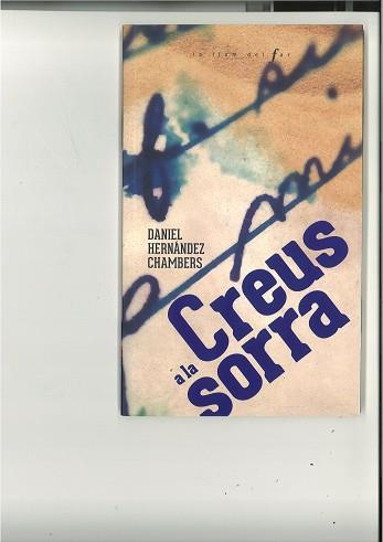 CREUS A LA SORRA | 9788447947560 | HERNÁNDEZ CHAMBERS,DANIEL | Llibreria Geli - Llibreria Online de Girona - Comprar llibres en català i castellà