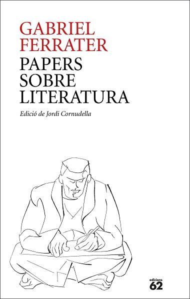 PAPERS SOBRE LITERATURA | 9788429781205 | FERRATER,GABRIEL | Llibreria Geli - Llibreria Online de Girona - Comprar llibres en català i castellà