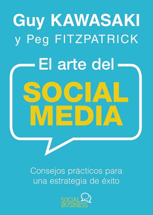 EL ARTE DEL SOCIAL MEDIA | 9788441537903 | KAWASAKI,GUY/FITZPATRICK,PEG | Llibreria Geli - Llibreria Online de Girona - Comprar llibres en català i castellà