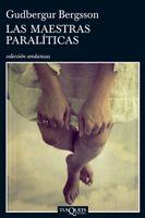 LAS MAESTRAS PARALITICAS | 9788483830802 | BERGSSON,GUDBERGUR | Llibreria Geli - Llibreria Online de Girona - Comprar llibres en català i castellà