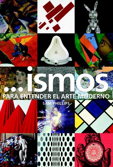 ISMOS PARA ENTENDER EL ARTE MODERNO | 9788415427995 | PHILLIPS,SAM | Llibreria Geli - Llibreria Online de Girona - Comprar llibres en català i castellà