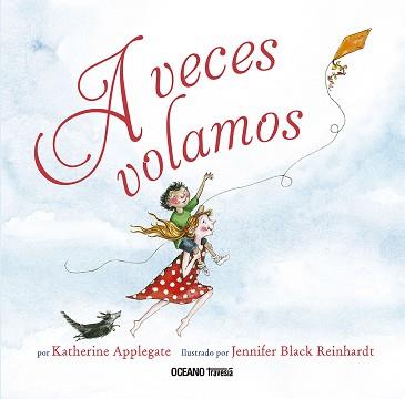 A VECES VOLAMOS | 9786075276540 | APPLEGATE,KATHERINE | Llibreria Geli - Llibreria Online de Girona - Comprar llibres en català i castellà