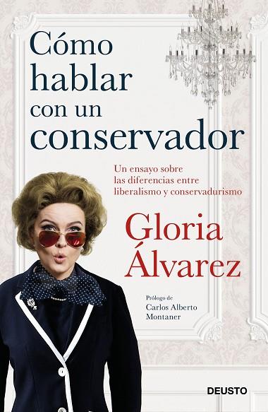 CÓMO HABLAR CON UN CONSERVADOR | 9788423430499 | ÁLVAREZ,GLORIA | Llibreria Geli - Llibreria Online de Girona - Comprar llibres en català i castellà