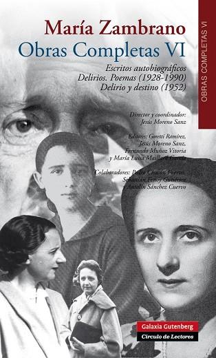 ESCRITOS AUTOBIOGRÁFICOS.DELIRIOS.POEMAS (1928-1990) VOL.VI | 9788415863847 | ZAMBRANO,MARÍA | Llibreria Geli - Llibreria Online de Girona - Comprar llibres en català i castellà