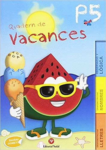 QUADERN DE VACANCES P5 EDUCACIÓ INFANTIL | 9788478877591 | Llibreria Geli - Llibreria Online de Girona - Comprar llibres en català i castellà