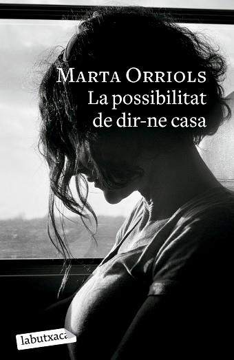 LA POSSIBILITAT DE DIR-NE CASA | 9788419107985 | ORRIOLS,MARTA | Llibreria Geli - Llibreria Online de Girona - Comprar llibres en català i castellà