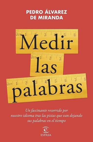 MEDIR LAS PALABRAS | 9788467072006 | ÁLVAREZ DE MIRANDA,PEDRO | Llibreria Geli - Llibreria Online de Girona - Comprar llibres en català i castellà