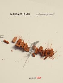 LA RUNA DE LA VEU | 9788489885684 | CAMPS MUNDO,CARLES | Llibreria Geli - Llibreria Online de Girona - Comprar llibres en català i castellà
