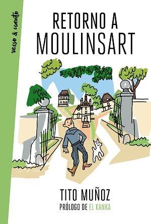 RETORNO A MOULINSART | 9788403521476 | MUÑOZ,TITO | Llibreria Geli - Llibreria Online de Girona - Comprar llibres en català i castellà