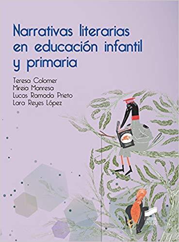 NARRATIVAS LITERARIAS EN EDUCACIÓN INFANTIL Y PRIMARIA | 9788491712145 |   | Llibreria Geli - Llibreria Online de Girona - Comprar llibres en català i castellà