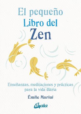 EL PEQUEÑO LIBRO DEL ZEN | 9788484459453 | MARINI,EMILE | Llibreria Geli - Llibreria Online de Girona - Comprar llibres en català i castellà