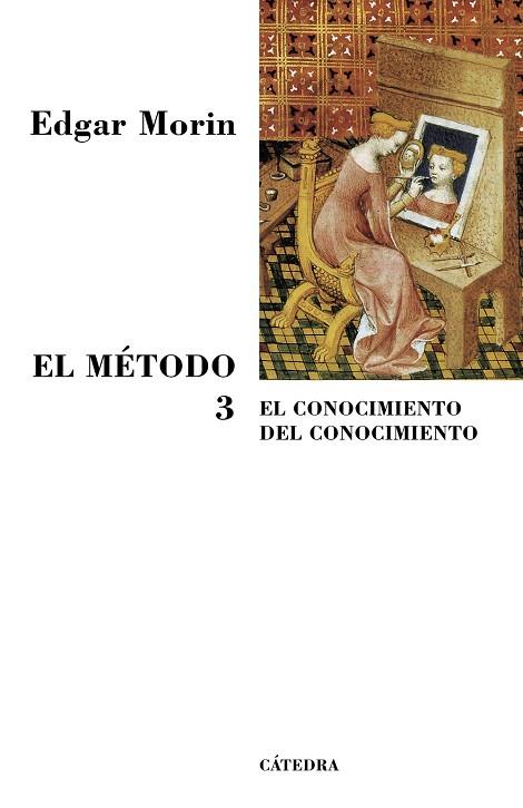 EL METODO-3.EL CONOCIMIENTO DEL CONOCIMIENTO | 9788437623320 | MORIN,EDGAR | Llibreria Geli - Llibreria Online de Girona - Comprar llibres en català i castellà