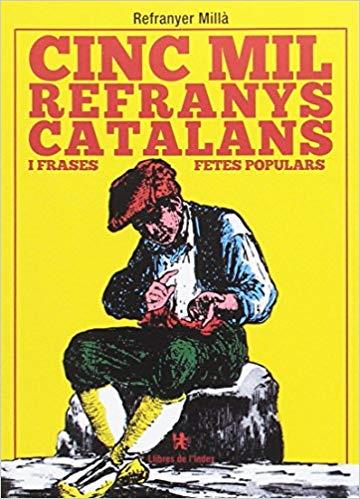 CINC MIL REFRANYS CATALANS I FRASES FETES POPULARS | 9788494679315 | REFRANYER MILLÀ | Llibreria Geli - Llibreria Online de Girona - Comprar llibres en català i castellà
