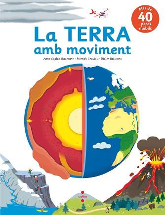 LA TERRA AMB MOVIMENT | 9788466147583 | BAUMANN,ANNE-SOPHIE/GRAVIOU,PIERRICK | Llibreria Geli - Llibreria Online de Girona - Comprar llibres en català i castellà