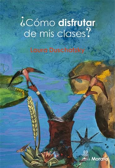CÓMO DISFRUTAR DE MIS CLASES? | 9788471129376 | DUSCHATZKY,LAURA | Llibreria Geli - Llibreria Online de Girona - Comprar llibres en català i castellà