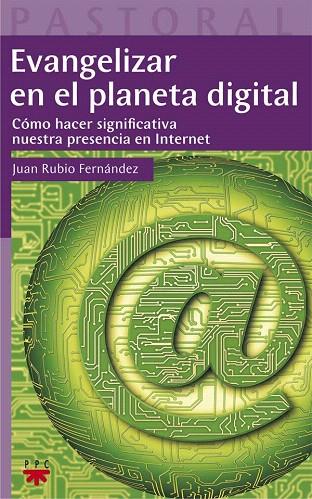 EVANGELIZAR EN EL PLANETA DIGITAL | 9788428824804 | RUBIO FERNÁNDEZ,JUAN | Llibreria Geli - Llibreria Online de Girona - Comprar llibres en català i castellà