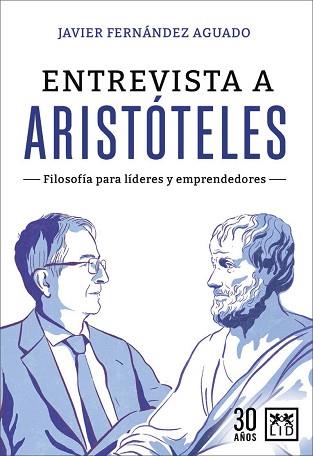 ENTREVISTA A ARISTÓTELES | 9788417277871 | FERNÁNDEZ AGUADO,JAVIER | Llibreria Geli - Llibreria Online de Girona - Comprar llibres en català i castellà