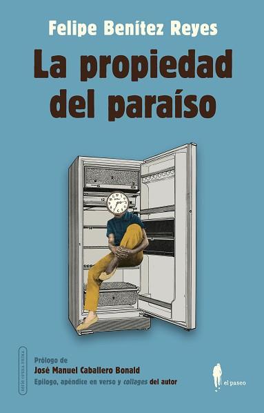 LA PROPIEDAD DEL PARAÍSO | 9788419188021 | BENÍTEZ REYES,FELIPE | Llibreria Geli - Llibreria Online de Girona - Comprar llibres en català i castellà