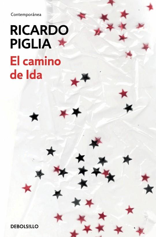 EL CAMINO DE IDA | 9788490624371 | PIGLIA,RICARDO | Llibreria Geli - Llibreria Online de Girona - Comprar llibres en català i castellà
