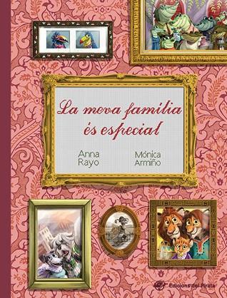 LA MEVA FAMÍLIA ÉS ESPECIAL | 9788417207175 | RAYO,ANNA/ARMIÑO,MÓNICA | Llibreria Geli - Llibreria Online de Girona - Comprar llibres en català i castellà