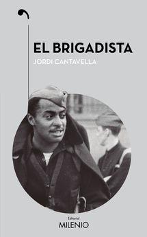 EL BRIGADISTA | 9788497437646 | CANTAVELLA,JORDI | Llibreria Geli - Llibreria Online de Girona - Comprar llibres en català i castellà