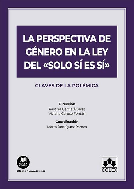 LA PERSPECTIVA DE GÉNERO EN LA LEY DEL «SOLO SÍ ES SÍ» | 9788413598994 | ESCUDERO GARCÍA-CALDERÓN,BEATRIZ/LÓPEZ PEREGRÍN,CARMEN/RAMÓN RIBAS, EDUARDO/BOCANEGRA MÁRQUEZ, JAR | Llibreria Geli - Llibreria Online de Girona - Comprar llibres en català i castellà