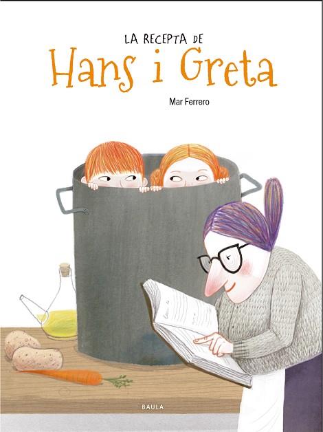 LA RECEPTA DE HANS I GRETA | 9788447938735 | FERRERO,MAR | Llibreria Geli - Llibreria Online de Girona - Comprar llibres en català i castellà