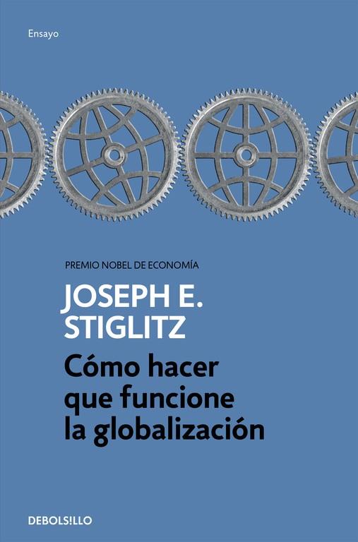 CÓMO HACER QUE FUNCIONE LA GLOBALIZACIÓN | 9788466334365 | STIGLITZ,JOSEPH E. | Llibreria Geli - Llibreria Online de Girona - Comprar llibres en català i castellà