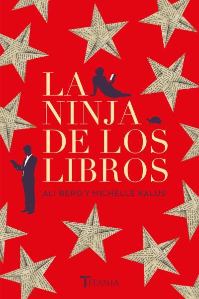LA NINJA DE LOS LIBROS | 9788416327645 | BERG,ALI/KALUS,MICHELLE | Llibreria Geli - Llibreria Online de Girona - Comprar llibres en català i castellà