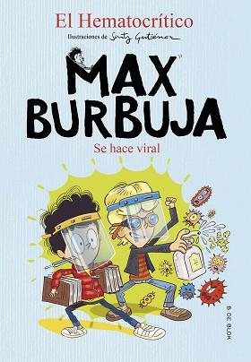 SE HACE VIRAL(MAX BURBUJA 3) | 9788418054365 | EL HEMATOCRÍTICO | Llibreria Geli - Llibreria Online de Girona - Comprar llibres en català i castellà