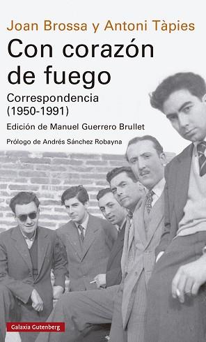 CON CORAZÓN DE FUEGO.CORRESPONDENCIA (1950-1991) | 9788419738257 | BROSSA,JOAN/TÀPIES,ANTONI | Llibreria Geli - Llibreria Online de Girona - Comprar llibres en català i castellà