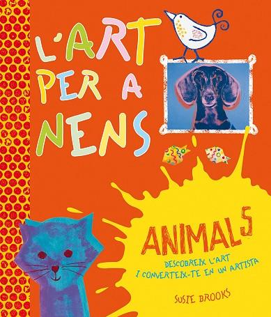 L'ART PER A NENS | 9788416117192 | BROOKS,SUSIE | Libreria Geli - Librería Online de Girona - Comprar libros en catalán y castellano