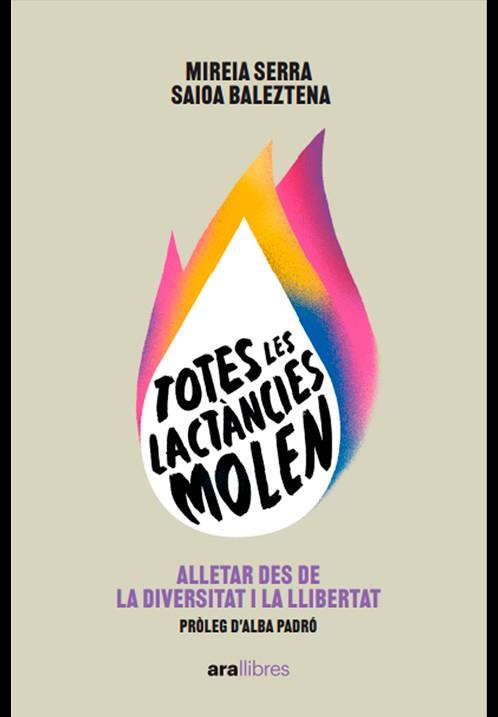 TOTES LES LACTÀNCIES MOLEN | 9788411730136 | SERRA I VILÀ,MIREIA/BALEZTENA, SAIOA | Libreria Geli - Librería Online de Girona - Comprar libros en catalán y castellano